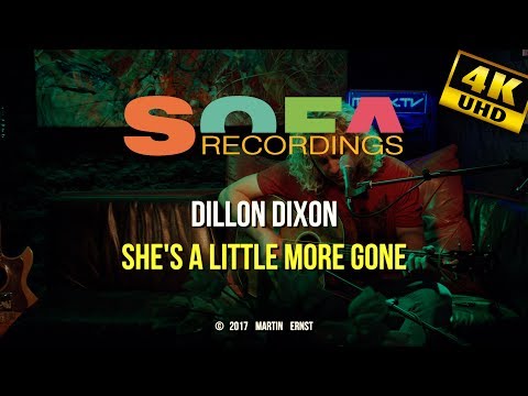 SofaRecordings: Dillon Dixon - "She's a Little More Gone"