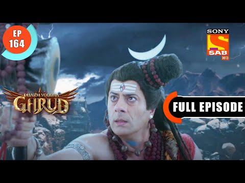 Mahadev Ka Krodh - Dharma Yoddha Garud - Full Episode - 164 - 20 Sep 2022