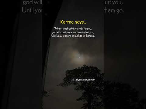 Karma says: God keeps them hurting you until you let go 💔🙏 #Karma #LifeLesson #MoveOn