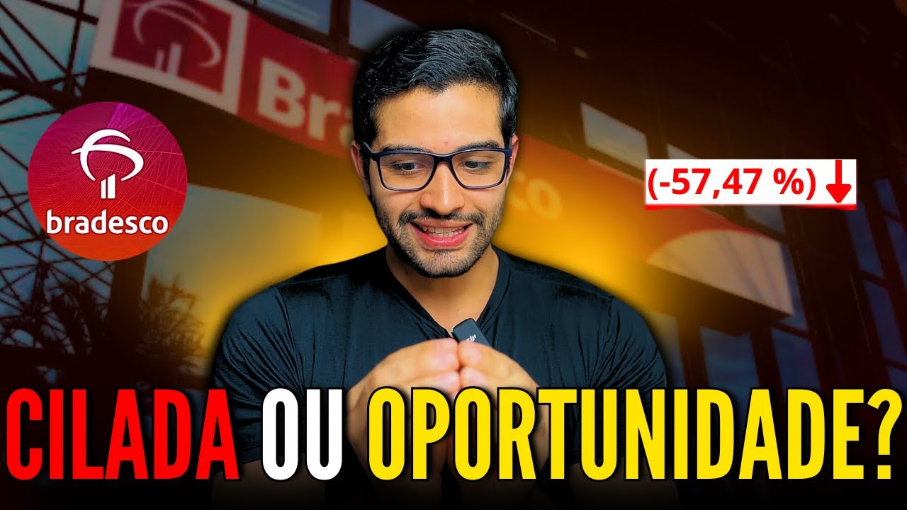 As ações do BRADESCO são a OPORTUNIDADE DE UMA VIDA? BBDC3 ou BBDC4?