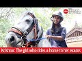 Meet Krishna The Girl Who Goes On A Horse To Give Her Examination