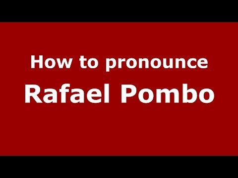 How to pronounce Rafael Pombo (Colombian Spanish/Colombia)  - PronounceNames.com