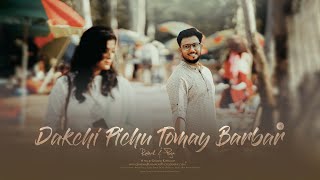 Dakchi Pichu Tomay Barbar  | Pre-Wedding | Life 2.0 | Dream to Live