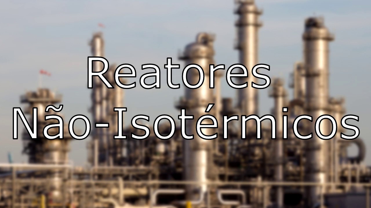 01 - Reatores Não Isotérmicos - Introdução