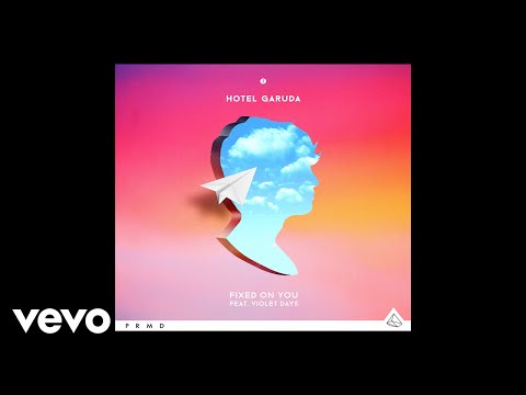 Hotel Garuda - Fixed On You (Static Video) ft. Violet Days