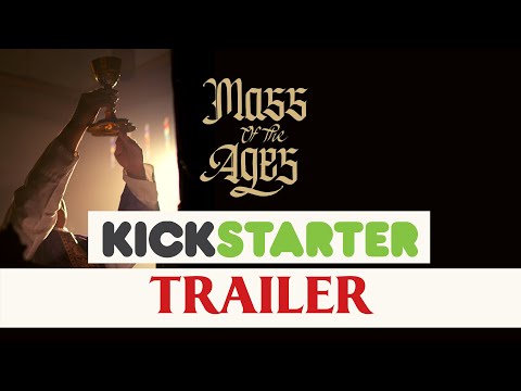 The Mass of the Ages TRAILER: How Tradition Will Restore the Church—Kickstarter Announcement