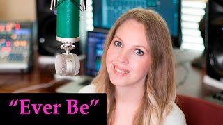 Ever Be - Bethel Music/Aaron Shust - Cover Song | Christian VLOG