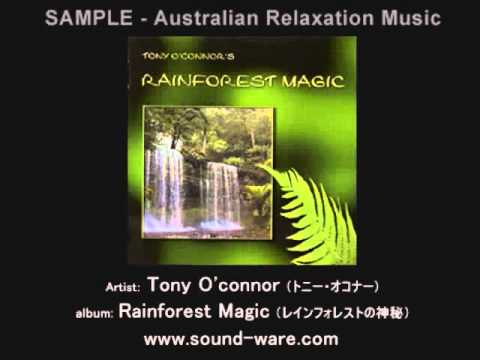 a beautiful Music...RAINFOREST Magic...........  by Tony O' Connor !