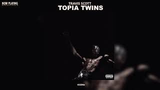 Travis Scott - TOPIA TWINS (feat. 21 Savage & Rob49) (432Hz)