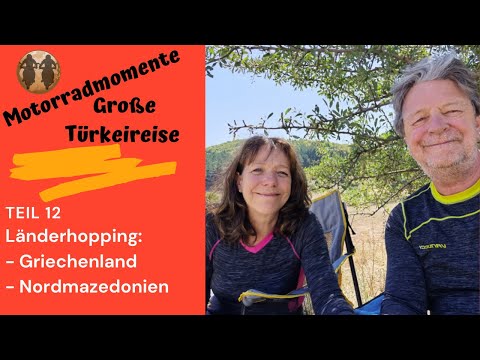 Motorradabenteuer 2021 Türkei Folge 12 Länderhopping:GRIECHENLAND 🇬🇷  NORDMAZEDONIEN 🇲🇰
