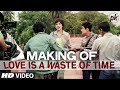 Making of 'Love is a Waste of Time' VIDEO SONG ...