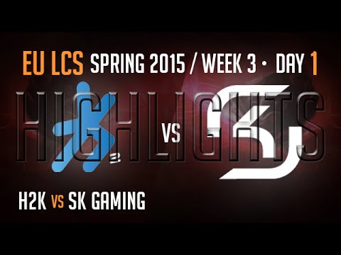 H2K vs SK (Highlights) | S5 EU LCS Week 3 Day 1 Game 1 | H2K vs SK Gaming W3D1G1 Spring 2015