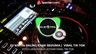 Download lagu DJ klikfifa  LAMUNAN X LESTARI VIRAL TIK TOK  ROSO TRESNO KANG SEJATI MANGGIHO LESTARI mp3