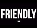 K Camp - Friendly (Lyrics) Ft. Yung Bleu