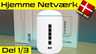 Hjemmenetværk for begyndere del 1/3 - Unifi Dream Machine