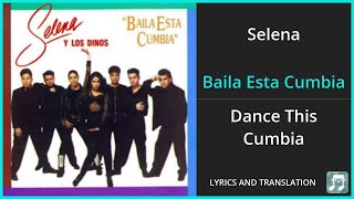 Selena - Baila Esta Cumbia Lyrics English Translation - ft A.B. Quintanilla III, Kumbia Kings