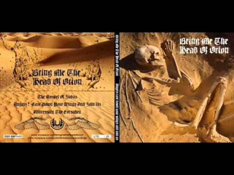 Bring Me The Head Of Orion - The Gospel Of Judas