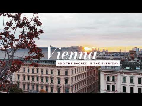 Vienna and the Sacred in the Everyday