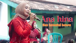 Download lagu COVER BY IKA ISMATUL HAWA - ANA HINA - LIVE IKA ENTERTAINMENT mp3
