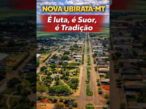 NOVA UBIRATÃ-MT, É luta, é Suor, é Tradição