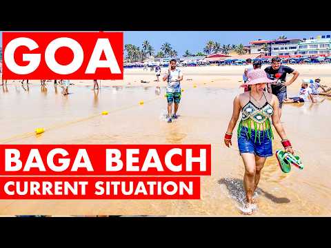 GOA | BAGA BEACH - MARCH 2025 | BAGA MARKET | GOA VLOG | SITUATION UPDATE |  WATERSPORTS, SHACKS