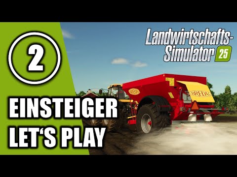 LS25 | EINSTEIGER TUTORIAL Serie deutsch | Anfänger Guide Folge 02