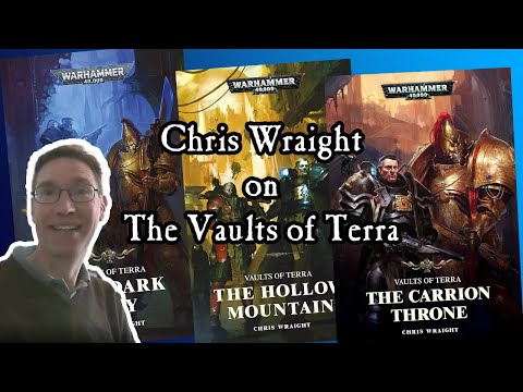 Chris Wraight on the  Vaults of Terra