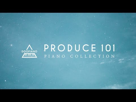 프로듀스 101 피아노 모음 | Produce 101 Piano Collection