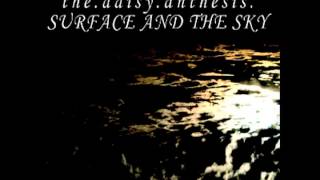 The Daisy Anthesis - Pretty and Pitied