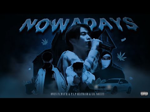 ( TEASER ) OWEN - Nowadays Feat.MAN’R & P.A.P BEAT BAND & LIL NONNY
