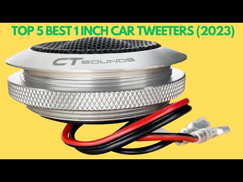 TOP 5 BEST 1 INCH CAR AUDIO TWEETERS (2023): Unleash Crisp and Clear Highs!