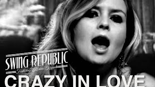 Crazy In Love - Swing Republic #electroswing cover version