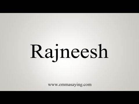 How To Say Rajneesh