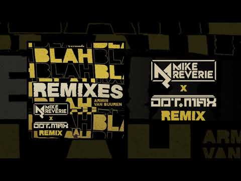 ArmIn van Buuren - Blah Blah Blah (Mike Reverie x Dot.Max remix)