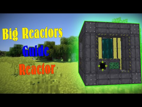 Как построить реактор/How to build a reactor|Гайд|Big Reactors|FastGuide|