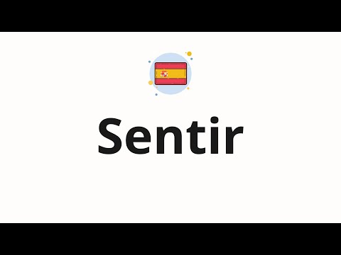 How to pronounce Sentir