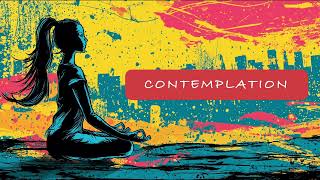 Meditation for contemplation