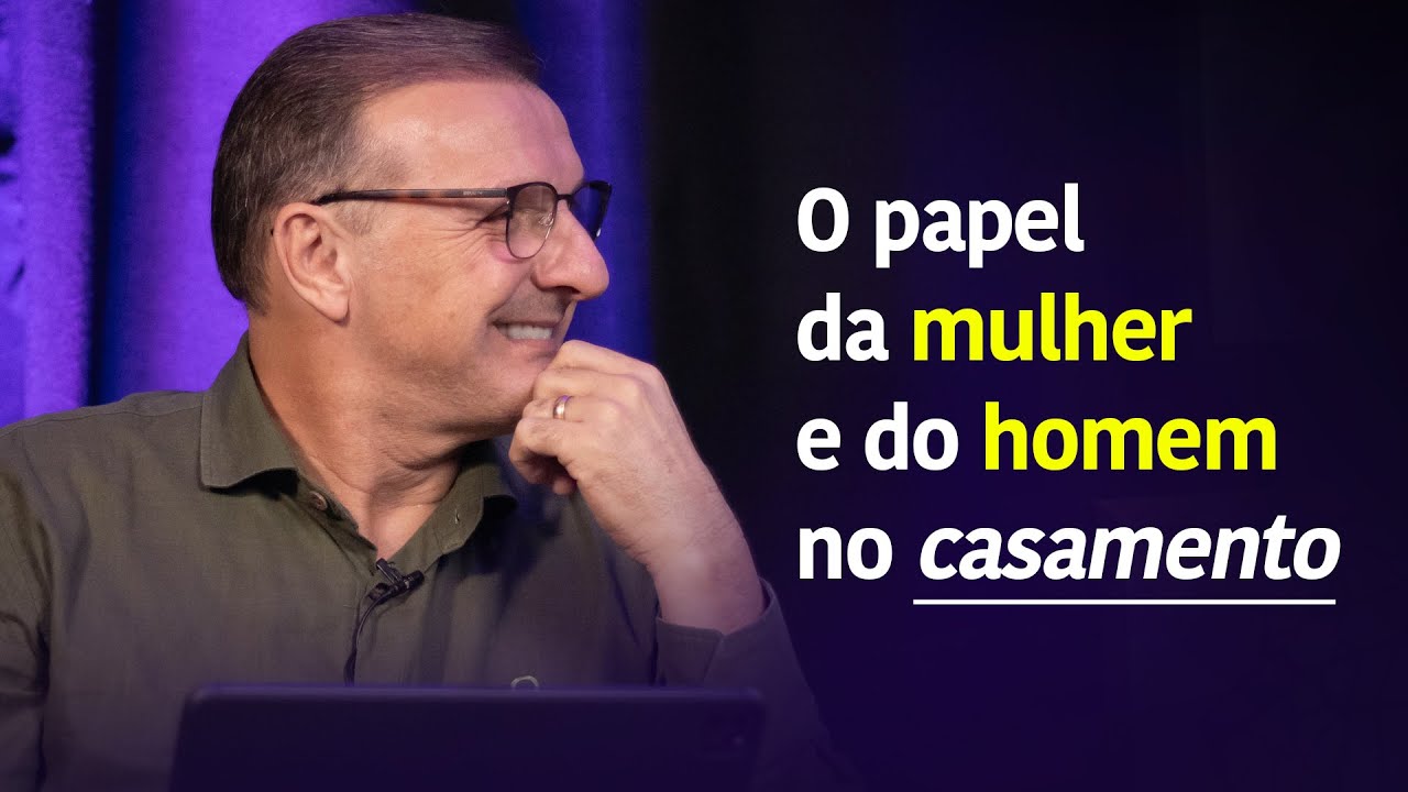 PAPEL DA MULHER E DO HOMEM NO CASAMENTO - Jucélio de Souza | Café Com Eles