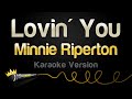 Minnie Riperton Lovin You Karaoke Version