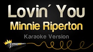 Minnie Riperton - Lovin&#39; You (Karaoke Version)