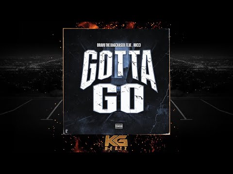 Bravo The BagChaser x Rucci - Gotta Go [Prod. By Jay P. Bangz, Duse Beatz] [New 2021]