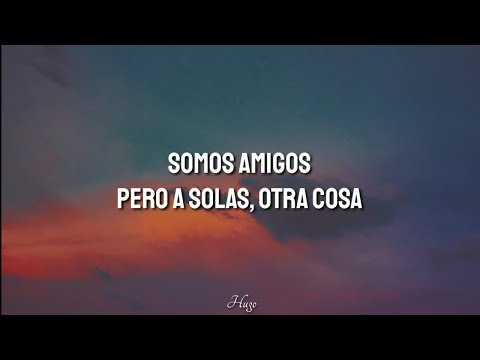 Sofía Reyes - Amigos (letra)