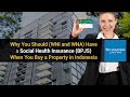Why You Should (WNI & WNA) Have Social Health Insurance (BPJS) When You Buy a Property in Indonesia
