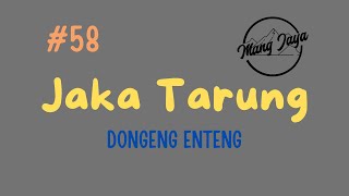 Download lagu Jaka Tarung, Bagian 58, Dongeng Sunda - Dongeng Enteng Mang Jaya @MangJaya mp3