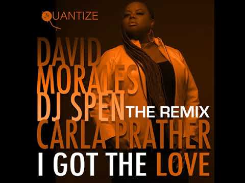 David Morales, DJ Spen, Carla Prather   I Got The Love David Morales NYC Mix