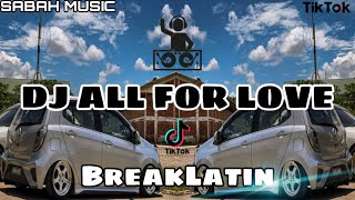 Download lagu SABAH MUSIC - DJ ALL FOR LOVE(BreakLatin) mp3 Download lagu SABAH MUSIC - DJ ALL FOR LOVE(BreakLatin) mp3