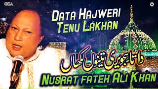 Data Hajweri Tenu Lakhan  Nusrat Fateh Ali Khan  o
