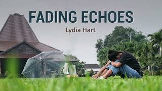 Download lagu [INDO SUB] Fading Echoes - Lydia Hart (Lyrics) | Lirik Lagu Terjemahan mp3