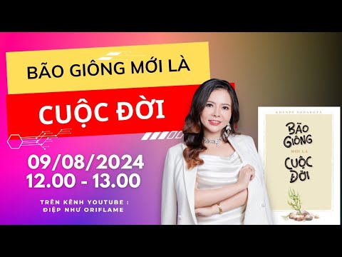 BÃO GIÔNG MỚI LÀ CUỘC ĐỜI - Điệp Như đọc