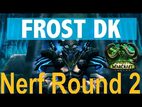 7.1 Frost DK PvP Hotfix Nerf - 10% AGAIN!?!? - TALK